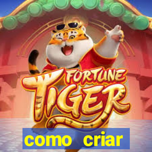 como criar plataforma de jogos do tigre